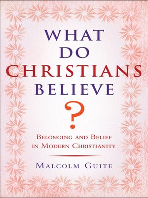 cover image of What Do Christians Believe?